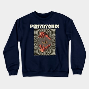 Hand Eyes Pentatonix Crewneck Sweatshirt